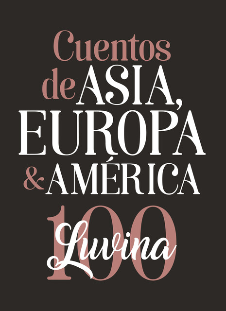 Cuentos de Asia, Europa & América, Ray Bradbury, Claudia Apablaza, A.B.Yehoshua, Amos Oz, Hugo Chaparro Valderrama, Susan Straight, Angélica Gorodischer, Lutz Seiler, David Miklos, Eduardo Antonio Parra, Lidia Jorge, Amar Mitra, Autar Krishen Rahbar, Baltasa, Hélia Correia, Yoon Sung-Hee