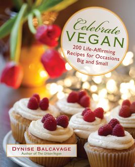 Celebrate Vegan, Dynise Balcavage