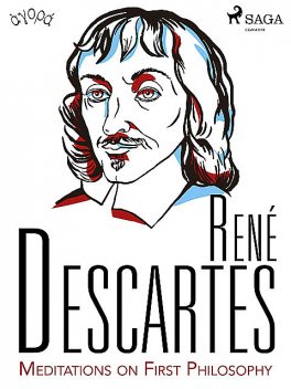 Descartes’ Meditations on First Philosophy, Rene Descartes