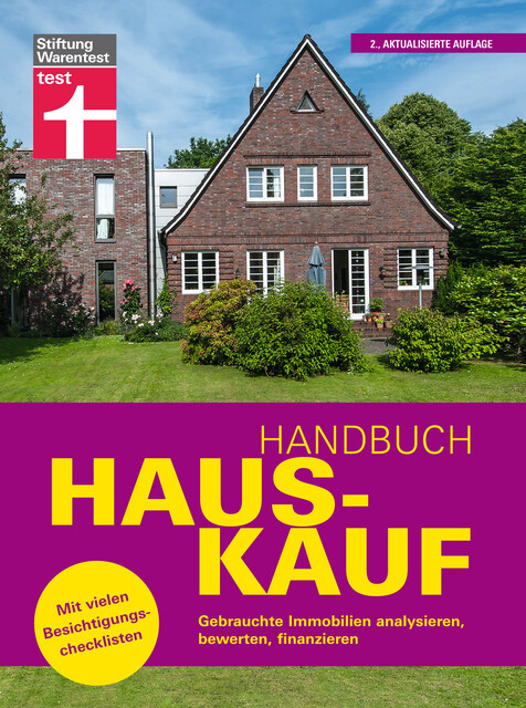 Handbuch Hauskauf: Vermögensanalyse – Bausteine der Finanzierung – Kaufvertrag und wichtige Dokumente, Ulrich Zink, Thomas Weyrauch