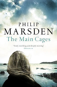 The Main Cages, Philip Marsden