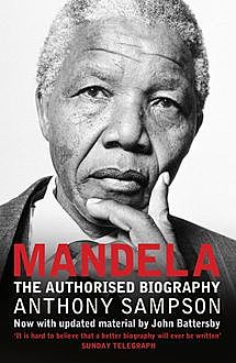 Mandela: The Authorised Biography, Anthony Sampson
