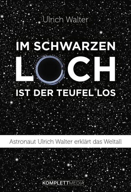 Im schwarzen Loch ist der Teufel los, Ulrich Walter