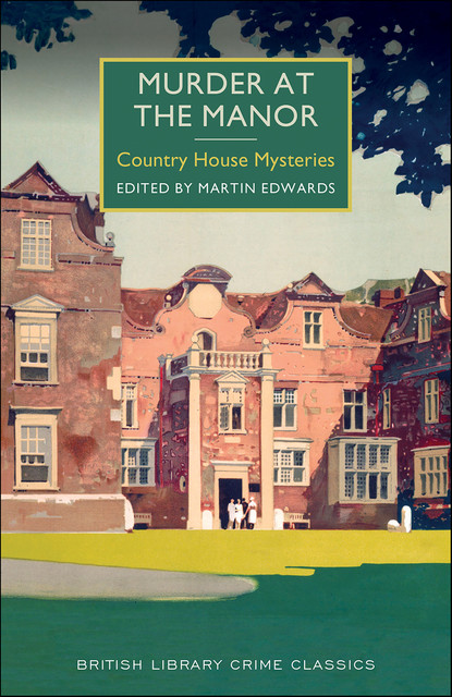 Murder at the Manor, Edited by Martin Edwards