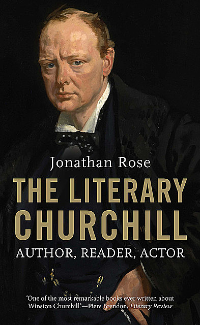 The Literary Churchill, Jonathan Rose
