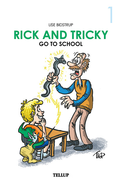 Rick and Tricky #1: Rick and Tricky Go to School, Lise Bidstrup