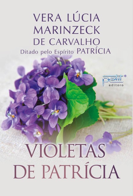 Violetas de Patrícia, Vera Lúcia Marinzeck de Carvalho, Antônio Carlos