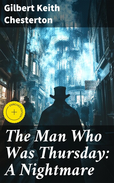 The Man Who Was Thursday: A Nightmare, Gilbert Keith Chesterton