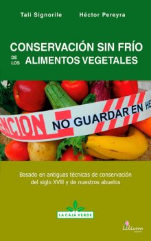 Conservación sin frío de los alimentos vegetales, Fabiana Signorile, Héctor Pereyra