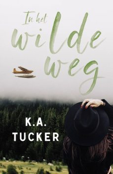 In het wilde weg, K.A. Tucker