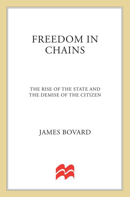 Freedom in Chains, James Bovard