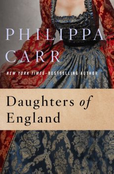 Daughters of England, Philippa Carr