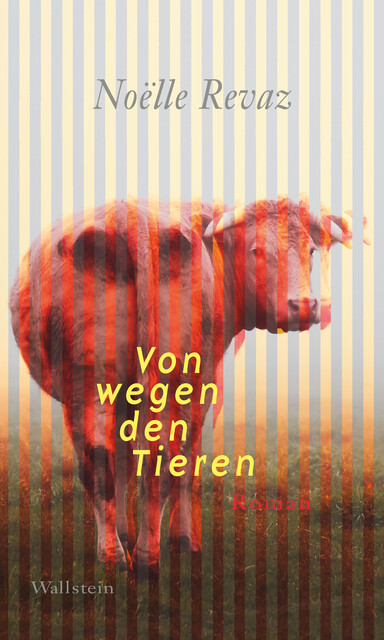 Von wegen den Tieren, Noelle Revaz