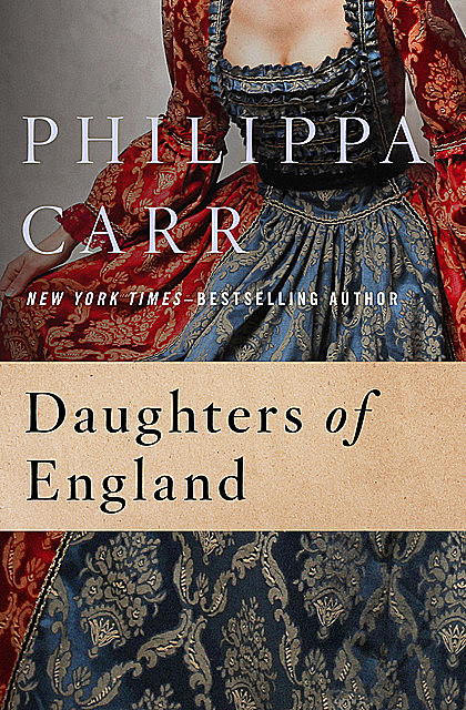 Daughters of England, Philippa Carr