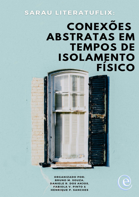 Sarau – Literatuflix, Bruno Souza, Daniele R. dos Anjos, Fabiola V. Pinto, Henrique P. Sanches