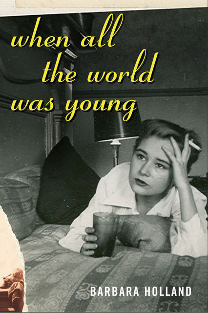 When All the World Was Young, Barbara Holland