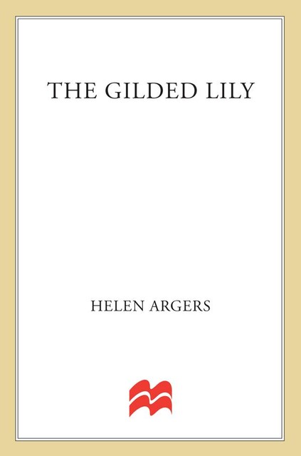 The Gilded Lily, Helen Argers