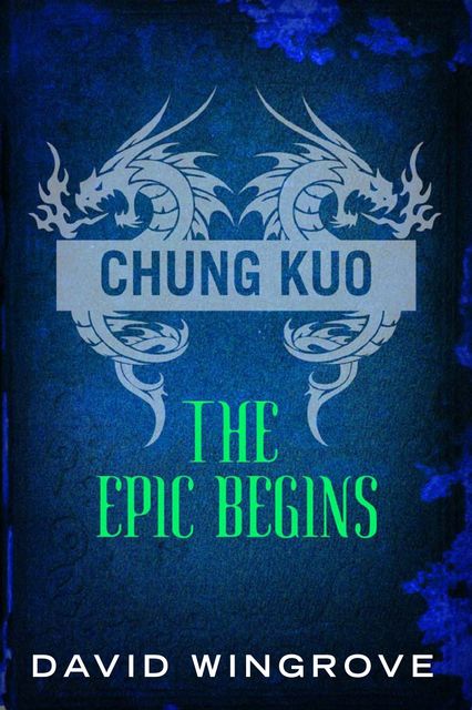 Chung Kuo: The Epic Begins, David Wingrove