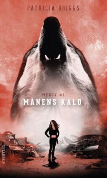 Mercy #1: Månens kald, Patricia Briggs