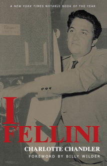 I, Fellini, Federico Fellini, Charolette Chandler