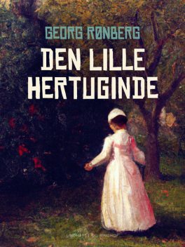 Den lille hertuginde, Georg Rønberg
