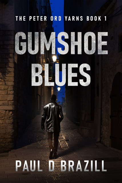 Gumshoe Blues, Paul D. Brazill