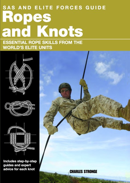 SAS and Elite Forces Guide Ropes and Knots, Alexander Stilwell