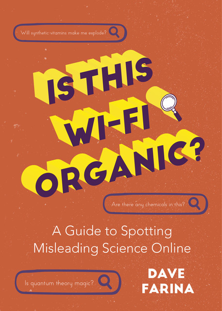 Is This Wi-Fi Organic, Dave Farina