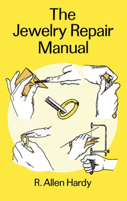 Jewelry Repair Manual, R.Allen Hardy