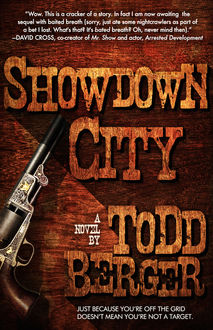 Showdown City, Todd Berger