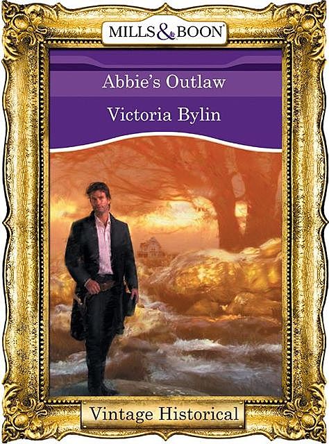 Abbie's Outlaw, Victoria Bylin