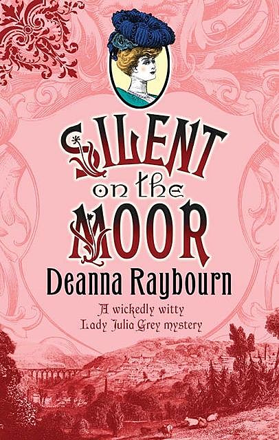 Silent on the Moor, Deanna Raybourn