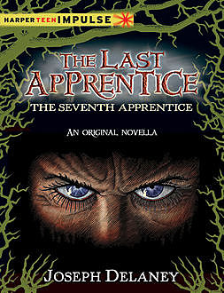The Last Apprentice: The Seventh Apprentice, Joseph Delaney