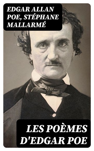 Les poèmes d'Edgar Poe, Stèphane Mallarmé, Edgar Allan Poe