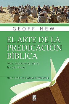 El arte de la predicación bíblica, Geoff New