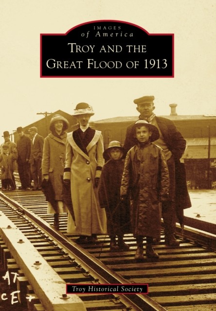 Troy and the Great Flood of 1913, Troy Historical Society