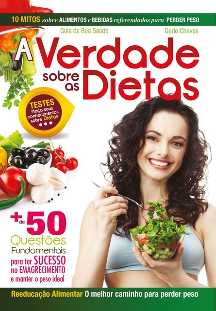 Guia da Boa Saúde – A Verdade Sobre as Dietas, Dario Chaves