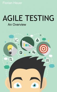 Agile Testing, Florian Heuer