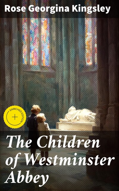The Children of Westminster Abbey, Rose Georgina Kingsley