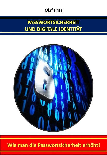 Passwortsicherheit und Digitale Identität, Olaf Fritz