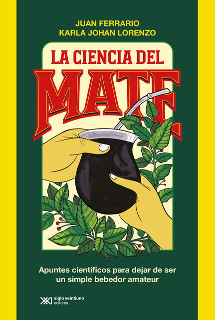 La ciencia del mate, Karla Johan Lorenzo, Juan Ferrario
