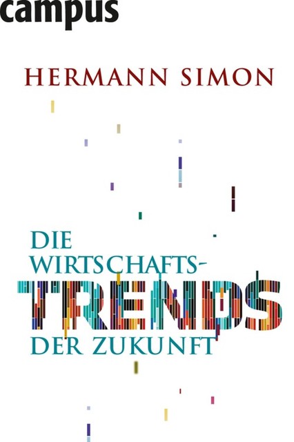 Die Wirtschaftstrends der Zukunft, Hermann Simon