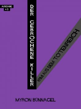 Der gebrochene Killer, Myron Bünnagel