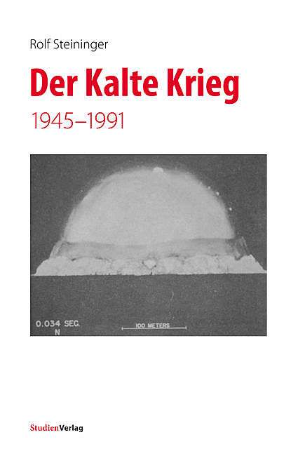 Der Kalte Krieg, Rolf Steininger