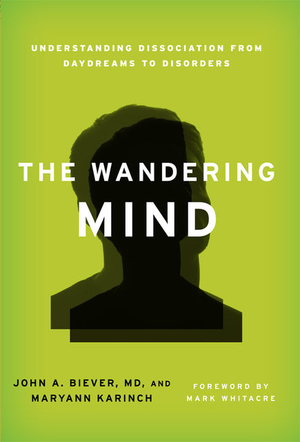 The Wandering Mind, Maryann Karinch, M.A. D. Biever