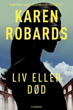 Liv eller død, Karen Robards