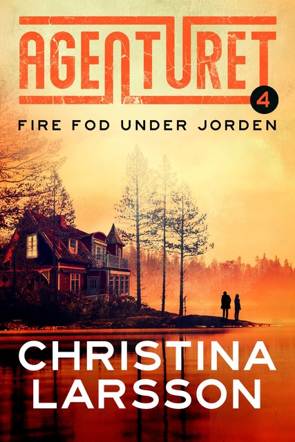 Agenturet 4 – Fire fod under jorden, Christina Larsson