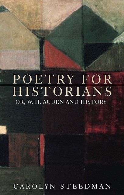 Poetry for historians, Carolyn Steedman