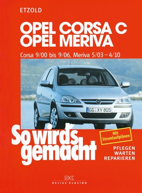 Opel Corsa C 9/00 bis 9/06, Opel Meriva 5/03 bis 4/10, Rüdiger Etzold