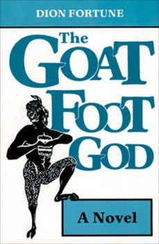 Goat Foot God, Dion Fortune
